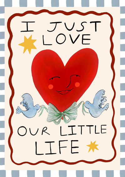 Yaya Studio I Just Love Our Little Life Print