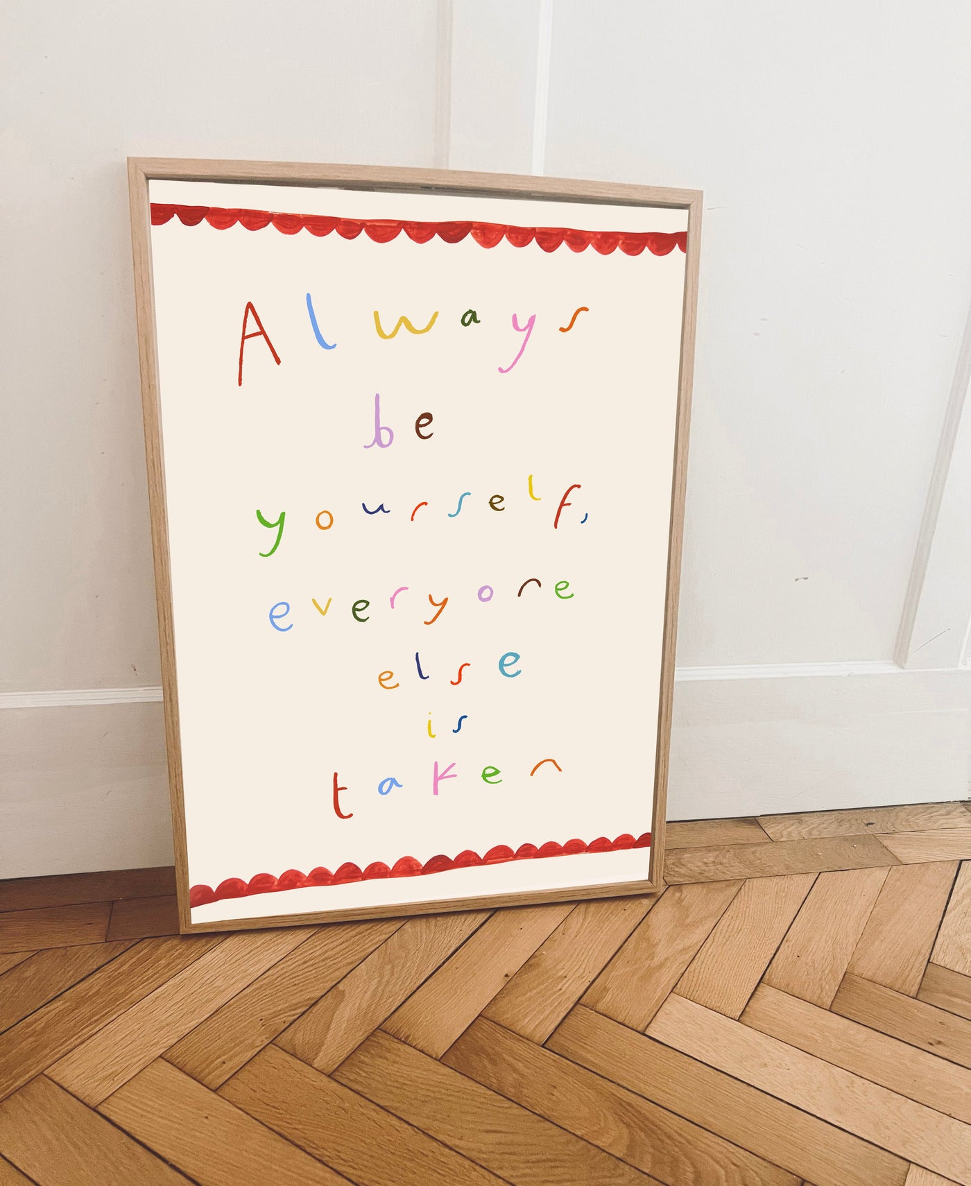 Yaya Studio Always Be Yourself, Everyone Else Is Taken Print