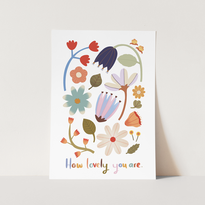 How lovely you are print